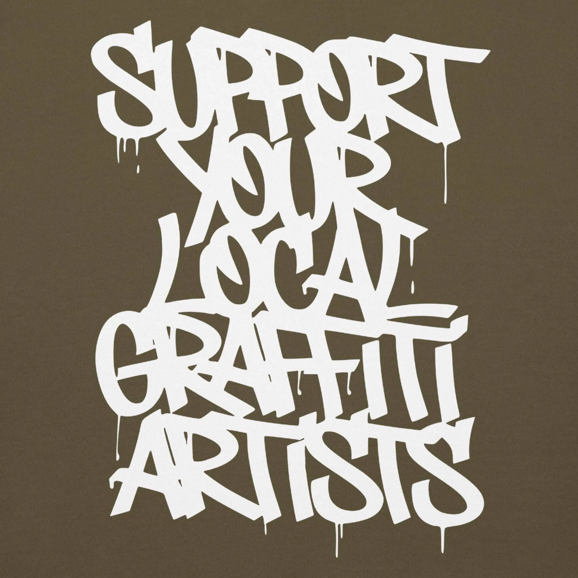 Support Your Local Graffiti Artists Hoodie | Green